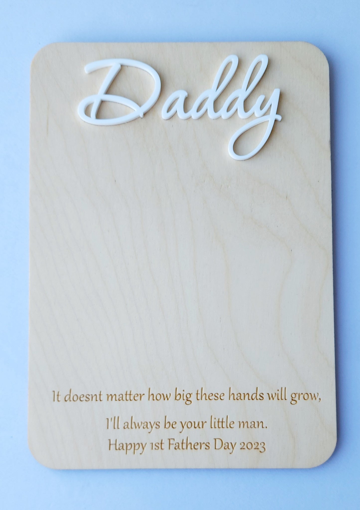 I`ll Always Be Your Little Man Plaque